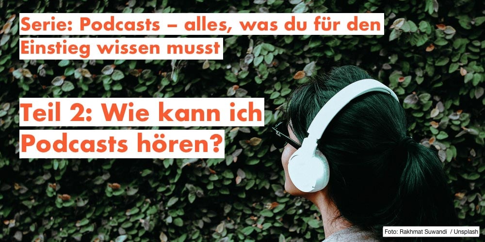 Wie kann ich Podcasts hören?